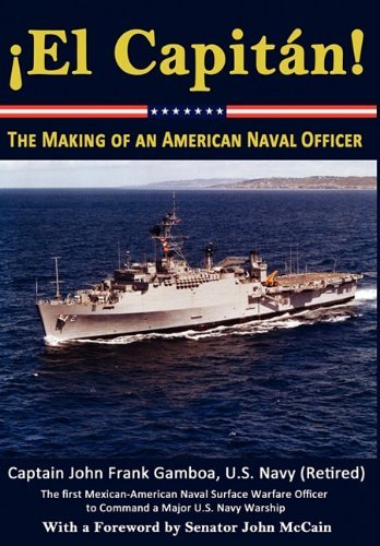 John Frank Gamboa · El Capitan! the Making of an American Naval Officer (Hardcover Book) [First edition] (2011)