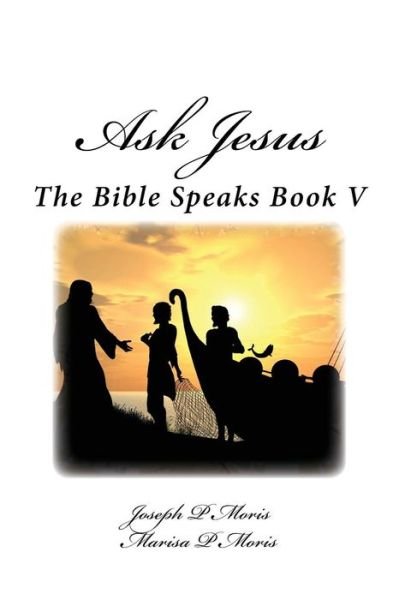 Cover for Joseph P Moris · Ask Jesus (Paperback Book) (2016)