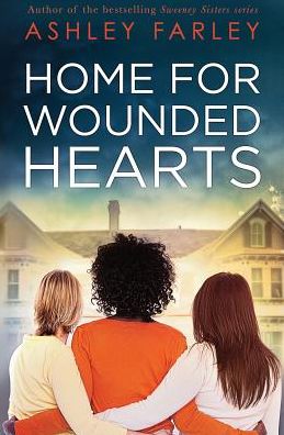 Cover for Ashley Farley · Home for Wounded Hearts (Paperback Book) (2019)