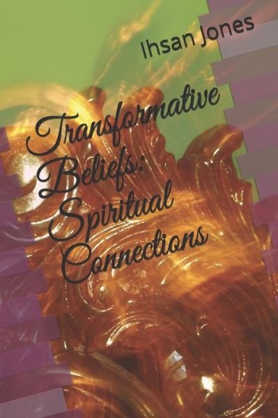 Cover for Ihsan Jones · Transformative Beliefs (Paperback Book) (2019)