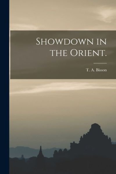 Cover for T a (Thomas Arthur) 1900-1 Bisson · Showdown in the Orient. (Taschenbuch) (2021)