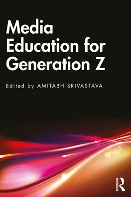 Media Education for Generation Z -  - Książki - Taylor & Francis Ltd - 9781032542171 - 5 listopada 2024