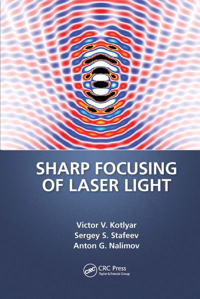Cover for Victor V. Kotlyar · Sharp Focusing of Laser Light (Paperback Book) (2024)