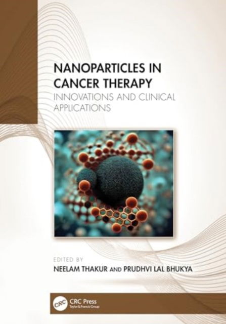 Nanoparticles in Cancer Therapy: Innovations and Clinical Applications -  - Książki - Taylor & Francis Ltd - 9781032849171 - 8 listopada 2024