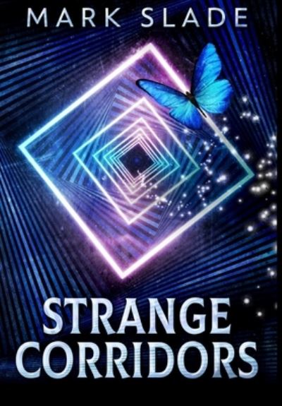 Cover for Mark Slade · Strange Corridors (Hardcover Book) (2021)