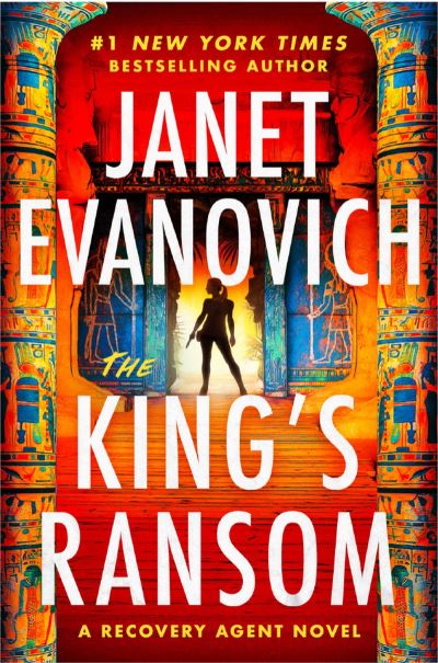 Cover for Janet Evanovich · The King's Ransom: An action-packed sequel to The Recovery Agent - Gabriela Rose (Hardcover Book) (2024)