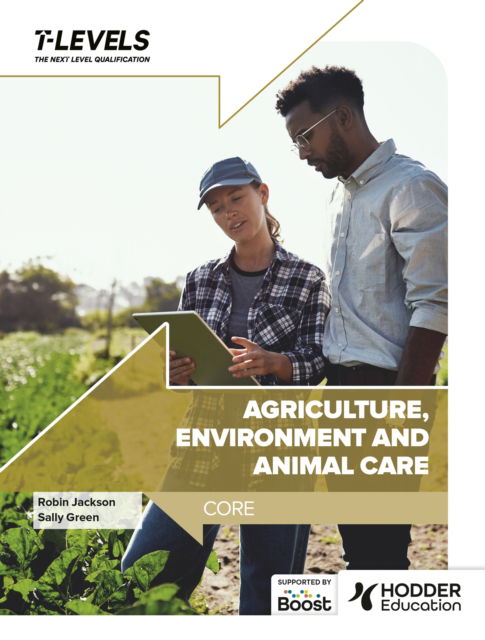 Robin Jackson · Agriculture, Environment and Animal Care T Level: Core (Paperback Book) (2024)