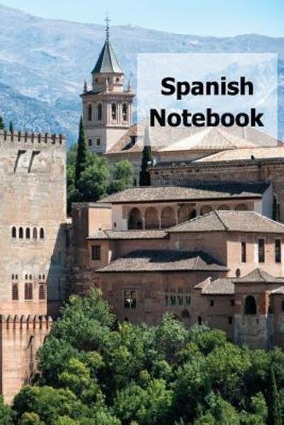 Cover for WJ Journals · Spanish Notebook Ruled Exercise Book for school or college students and independent language learners or travellers to Spanish speaking countries, ... assignments tracker and vocabulary section (Paperback Book) (2019)