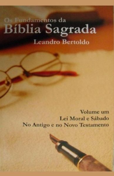 Cover for Leandro Bertoldo · Os Fundamentos da Biblia Sagrada - volume I (Paperback Book) (2019)