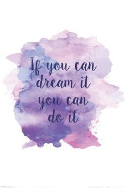 Lucinda Logic · If you can dream it you can do it (Paperback Book) (2019)