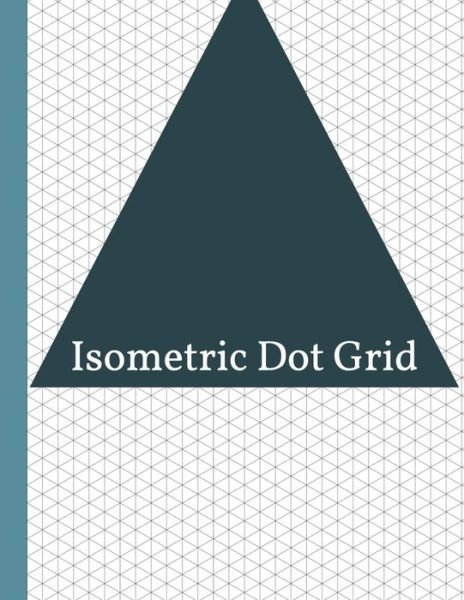 Cover for Gridmaths Press · Isometric Dot Grid Notebook (Pocketbok) (2019)