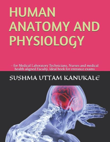 Cover for Sushma Uttam Kanukale · Human Anatomy and Physiology (Paperback Book) (2019)