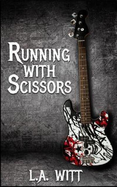 Cover for L.A. Witt · Running With Scissors (Pocketbok) (2019)