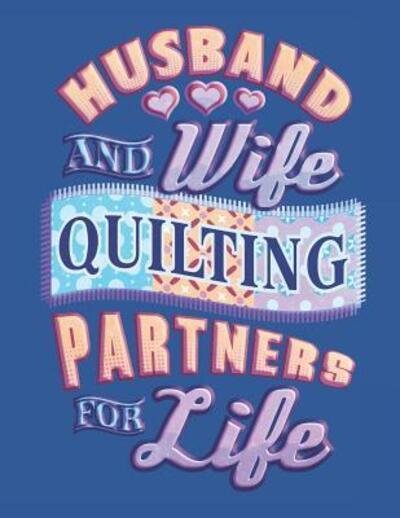 Cover for Dancing Dolphin Patterns · Husband and Wife Quilting Partners for Life : Assortment of Large and Small Hexagonal Paper for Planning Designs (Paperback Bog) (2019)