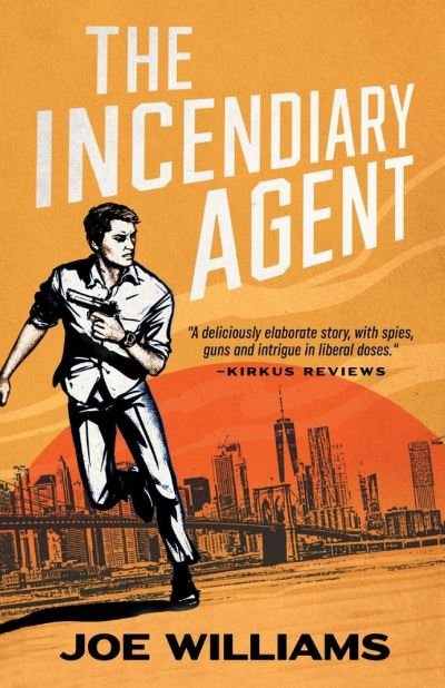 Cover for Joe Williams · The Incendiary Agent - The Incendiary Agent Series (Taschenbuch) (2021)