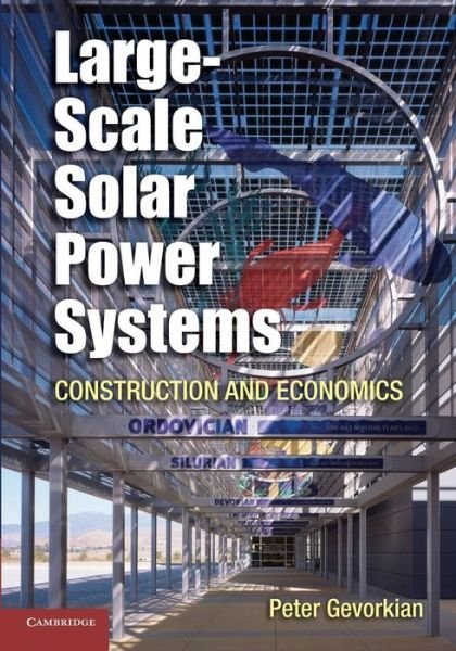 Cover for Peter Gevorkian · Large-Scale Solar Power Systems: Construction and Economics (Taschenbuch) (2014)