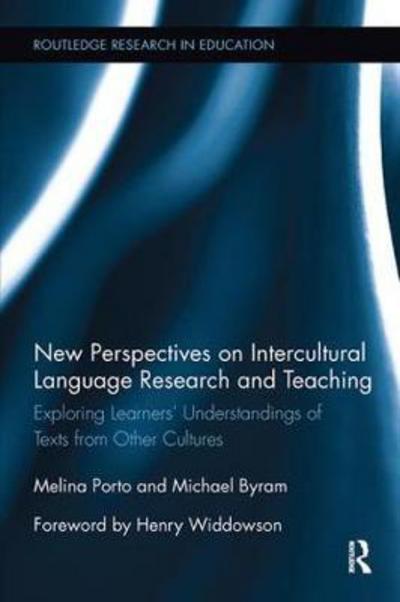 Cover for Melina Porto · New Perspectives on Intercultural Language Research and Teaching: Exploring Learners’ Understandings of Texts from Other Cultures - Routledge Research in Education (Paperback Book) (2018)