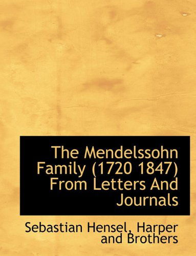 Cover for Sebastian Hensel · The Mendelssohn Family (1720 1847) from Letters and Journals (Paperback Book) (2010)