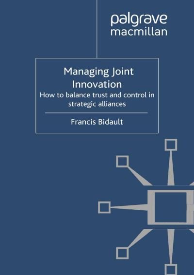 Cover for Bidault · Managing Joint Innovation (Book) (2012)