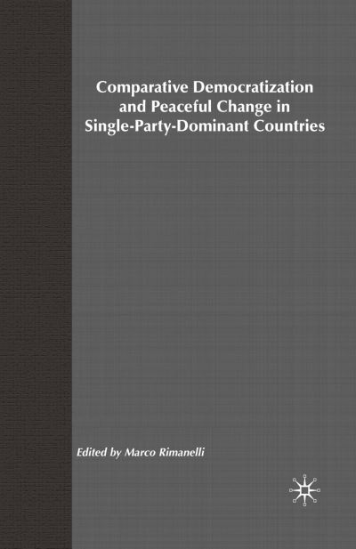 Cover for Na Na · Comparative Democratization and Peaceful Change in Single-Party-Dominant Countri (Taschenbuch) [Softcover reprint of the original 1st ed. 1999 edition] (2015)