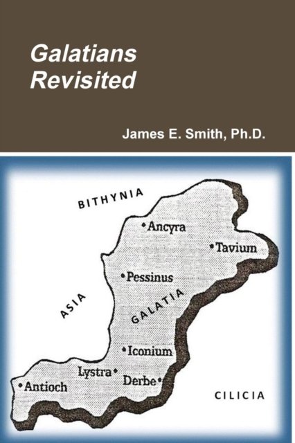 Cover for James E. Smith Ph.D. · Galatians Revisited (Taschenbuch) (2017)