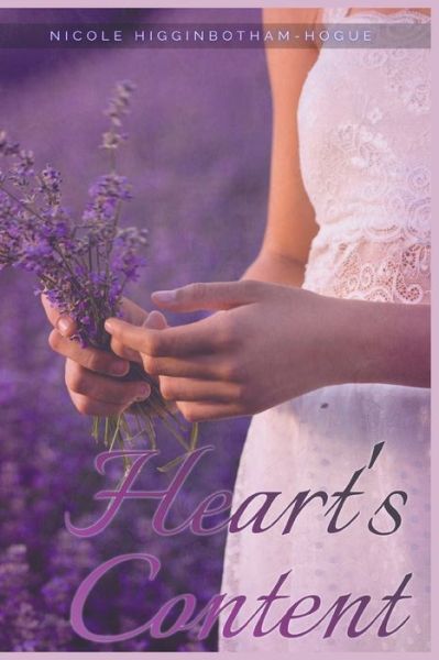 Cover for Nicole Higginbotham-Hogue · Heart's Content (Paperback Book) (2020)