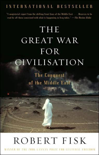Cover for Robert Fisk · The Great War for Civilisation: the Conquest of the Middle East (Paperback Book) (2007)