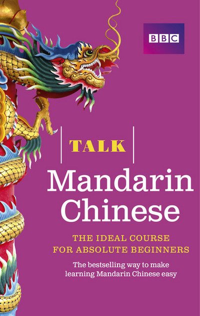 Cover for Alwena Lamping · Talk Mandarin Chinese (Book/CD Pack): The ideal Chinese course for absolute beginners - Talk (Bok) (2015)