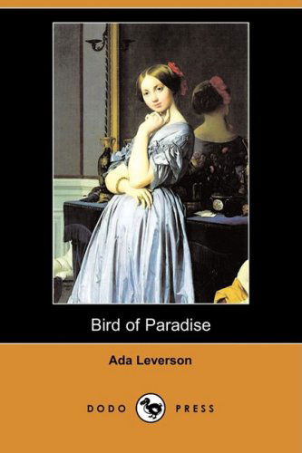 Cover for Ada Leverson · Bird of Paradise (Dodo Press) (Paperback Book) (2009)