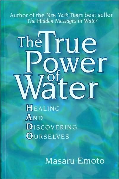 Cover for Masaru Emoto · The True Power of Water: Healing and Discovering Ourselves (Paperback Book) [New edition] (2005)