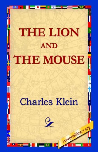 Cover for Charles Klein · The Lion and the Mouse (Inbunden Bok) (2006)