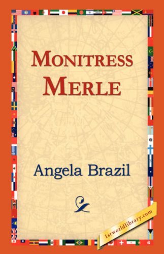Cover for Angela Brazil · Monitress Merle (Hardcover Book) (2006)