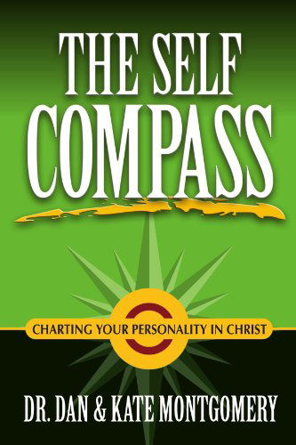 Cover for Kate Montgomery · The Self Compass: Charting Your Personality in Christ (Paperback Book) (2007)