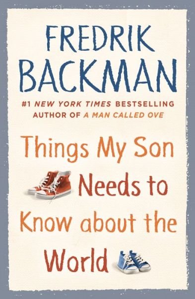 Cover for Fredrik Backman · Things My Son Needs to Know about the World (Hardcover bog) (2019)
