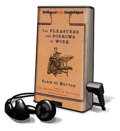Cover for Alain De Botton · The Pleasures and Sorrows of Work (N/A) (2009)