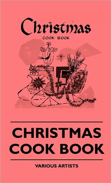 Cover for Christmas Cook Book (Hardcover Book) (2010)