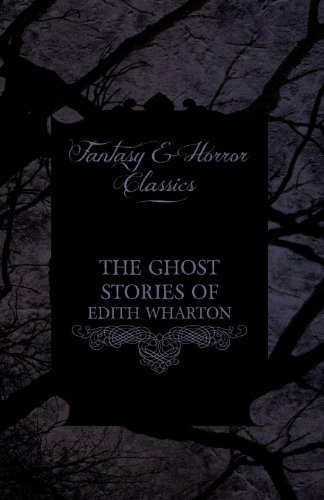 Cover for Edith Wharton · The Ghost Stories of Edith Wharton (Fantasy and Horror Classics) (Paperback Bog) (2011)