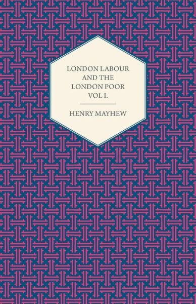Cover for Henry Mayhew · London Labour and the London Poor Volume I. (Pocketbok) (2012)