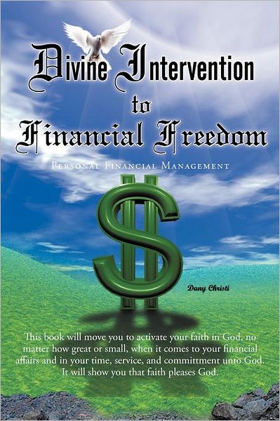 Cover for Dany Christi · Divine Intervention to Financial Freedom: Personal Financial Management (Taschenbuch) (2012)