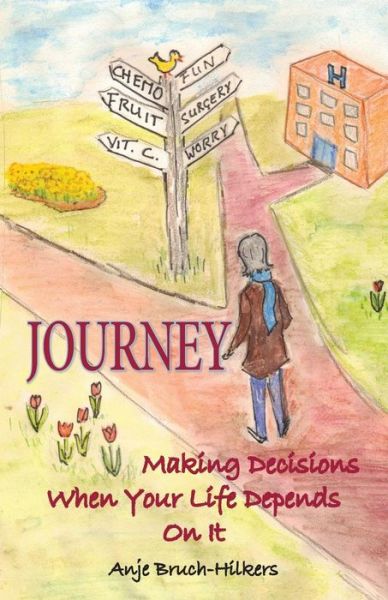 Cover for Anje Bruch-hilkers · Journey: Making Decisions when Your Life Depends on It (Paperback Book) (2014)