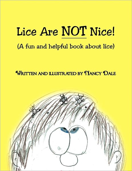 Cover for Nancy Dale · Lice Are Not Nice (Paperback Book) (2010)