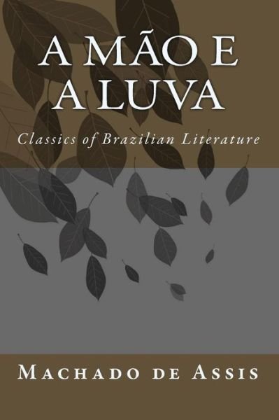 Cover for Machado De Assis · A Mao E a Luva: Classics of Brazilian Literature (Taschenbuch) (2010)