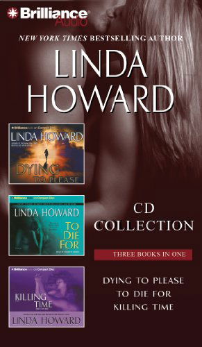 Cover for Linda Howard · Linda Howard CD Collection: Dying to Please, to Die For, and Killing Time (Audiobook (CD)) [Abridged edition] (2011)