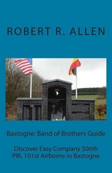 Cover for Robert Allen · Bastogne Band of Brothers Guide (Paperback Bog) (2013)