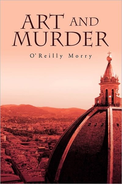 Cover for O\'reilly Morry · Art and Murder (Paperback Book) (2011)