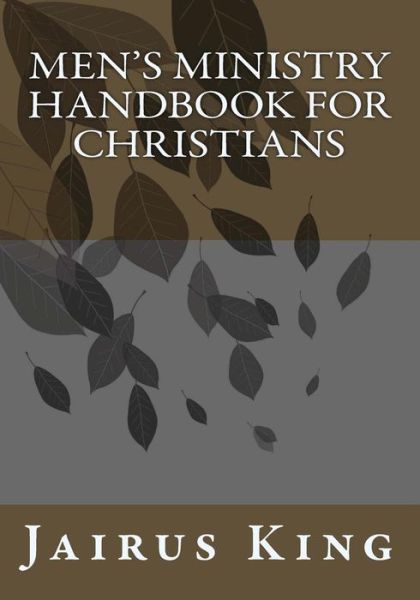 Cover for Jairus B King · Men's Ministry Handbook for Christians (Paperback Book) (2011)