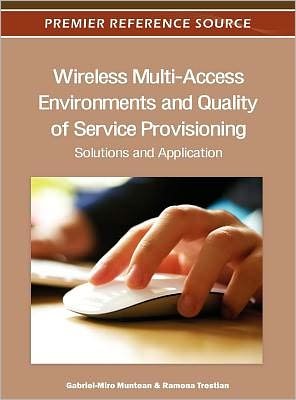 Cover for Gabriel-miro Muntean · Wireless Multi-Access Environments and Quality of Service Provisioning: Solutions and Application (Gebundenes Buch) (2012)