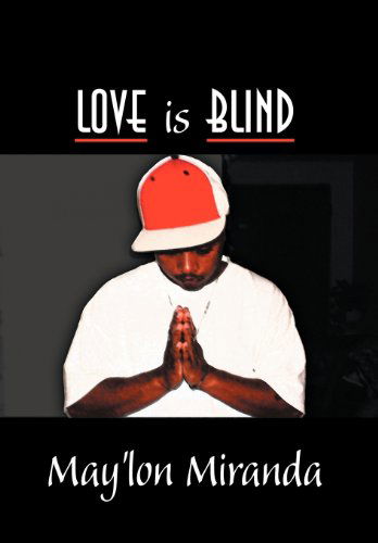 Cover for May'lon Miranda · Love is Blind (Hardcover Book) (2011)