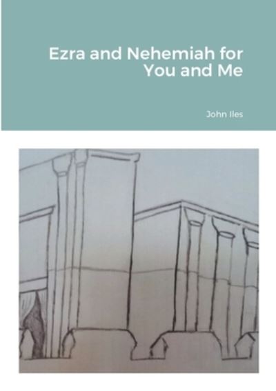 Cover for John Iles · Ezra and Nehemiah for You and Me (Buch) (2022)