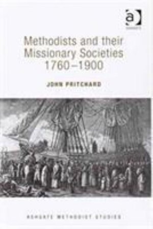 Cover for John Pritchard · Methodists and their Missionary Societies, 2-volume set - Routledge Methodist Studies Series (DIV) (2014)